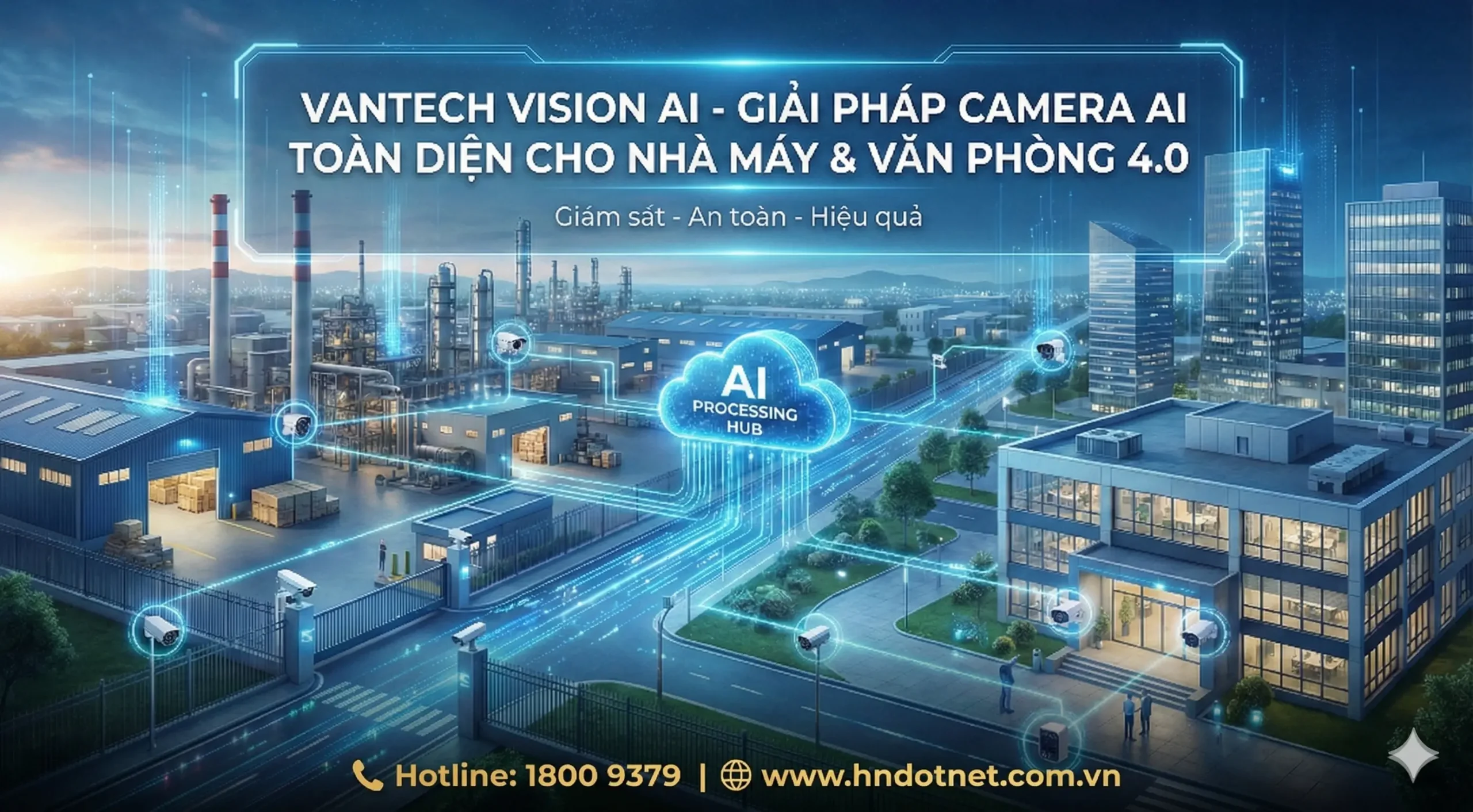 KỶ NGUYÊN MỚI CỦA QUẢN TRỊ SẢN XUẤT: KHI CAMERA KHÔNG CHỈ ĐỂ "NHÌN" MÀ CÒN ĐỂ "TƯ DUY" VỚI CAMERA VANTECH AI